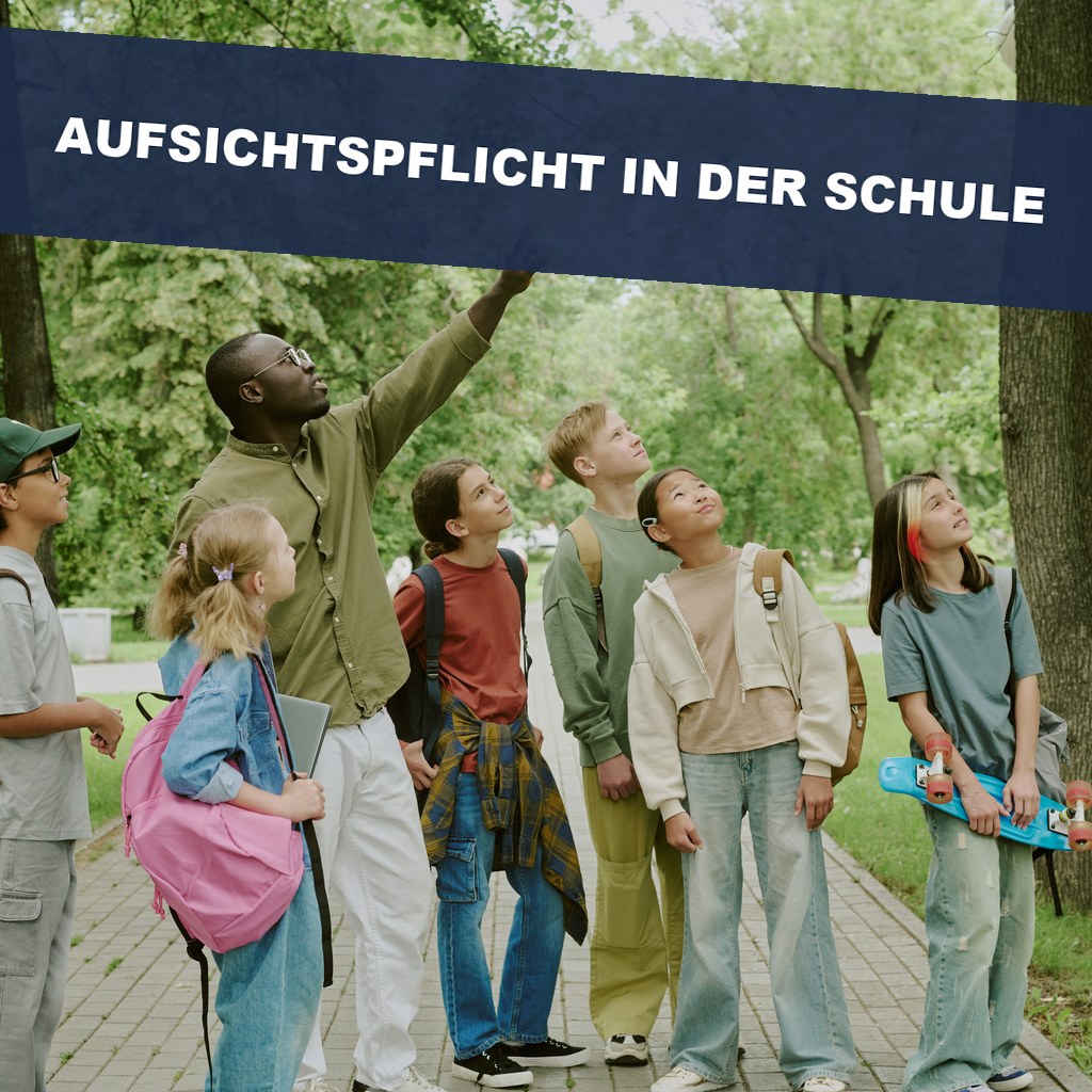 Aufsichtspflicht in der Schule: Pause, Ausflug, Klassenfahrt