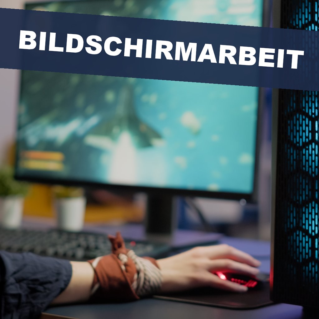 Bildschirmarbeit - Arbeitsplatz, Haltung, Augen