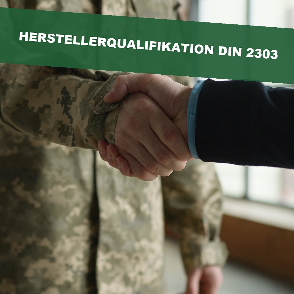 Herstellerqualifikation nach DIN 2303 - der Weg zum ersten wehrtechnischen Auftrag