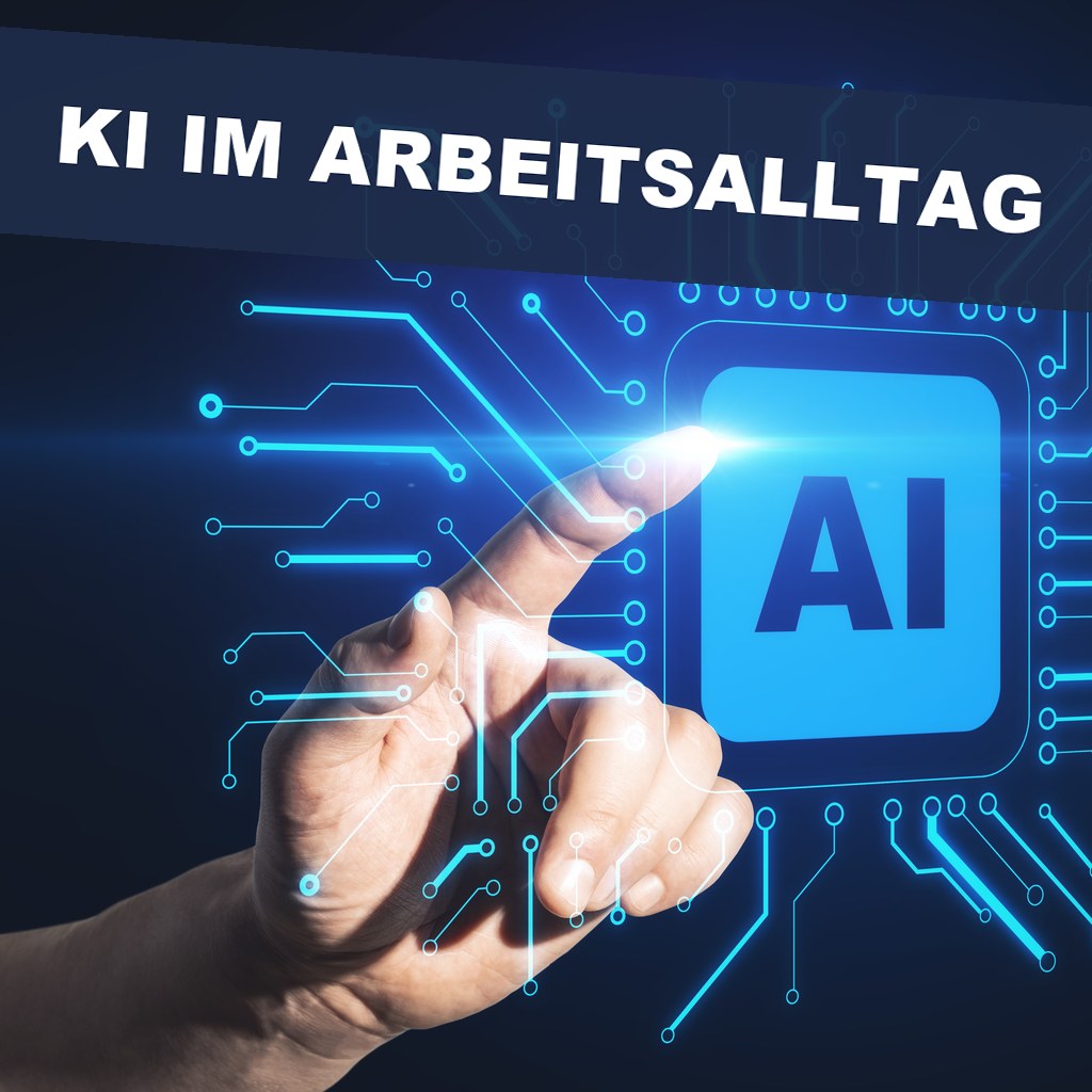KI im Arbeitsalltag - sicher nutzen und prüfen