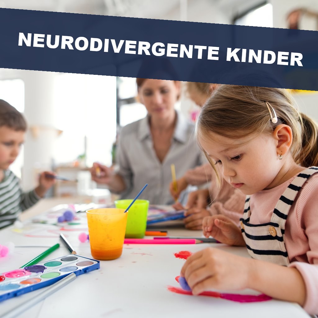 Neurodivergente Kinder - in Kita und Grundschule sicher begleiten