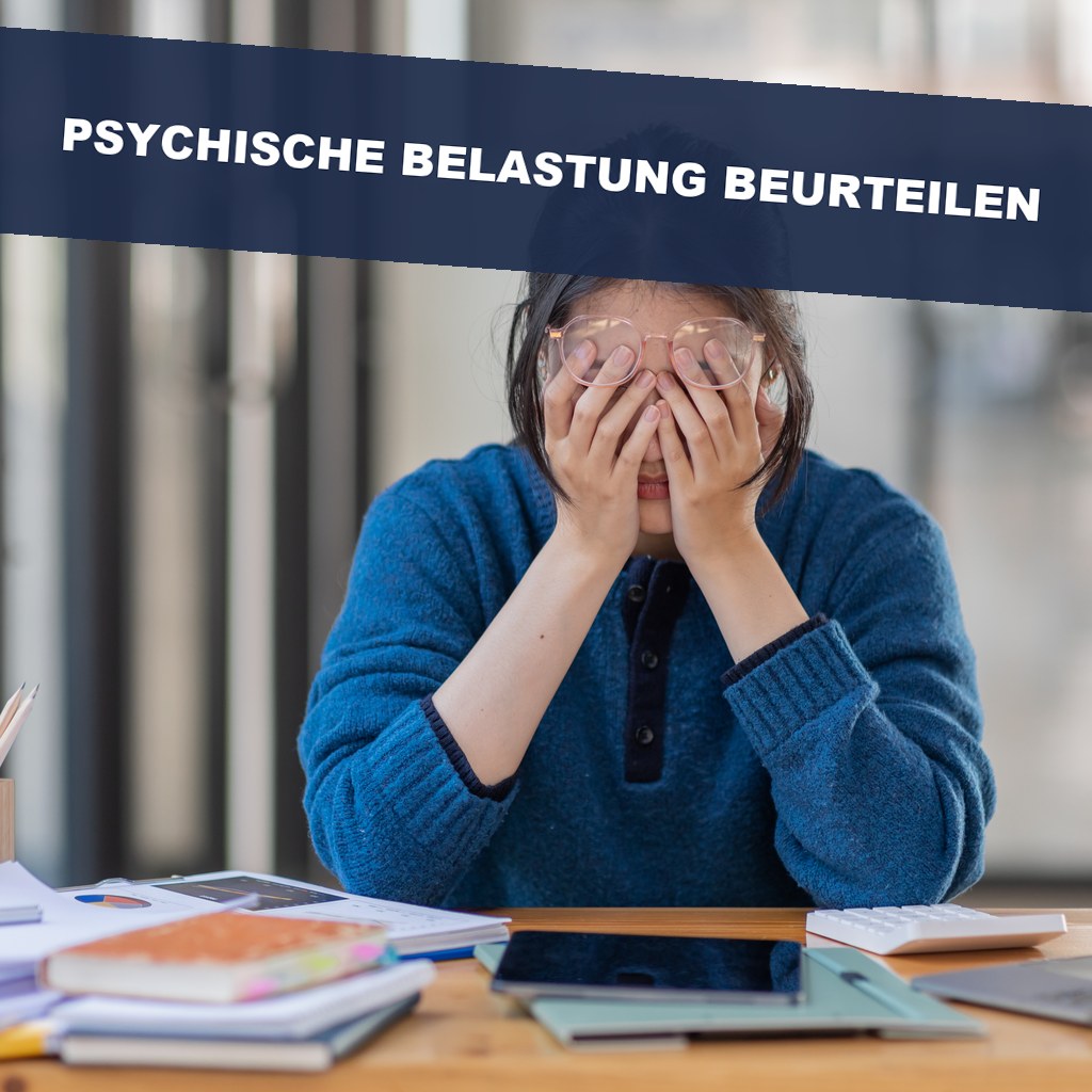Psychische Belastung beurteilen - der Schritt, an dem es hängt